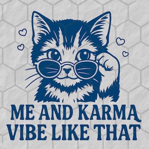 Me And Karma Vibe Like That PNG, Karma Is A Cat Shirt Designs, Cat Lover Shirt, Concert Tee For Women, Digital Download, Teachers Gifts