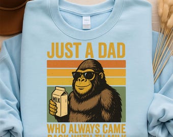 Funny Bigfoot Dad PNG – Just a Dad Who Came Back with the Milk, Father’s Day Sublimation Design, Retro Bigfoot Shirt Digital Download