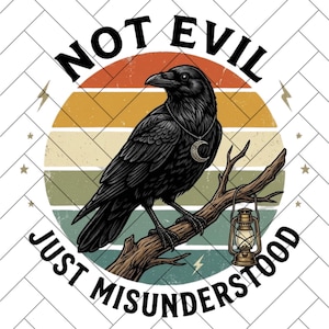 Raven PNG, Not Evil Just Misunderstood, Gothic Crow Png, Dark Academia Shirt Design, Vintage Raven Sublimation PNG, DTF
