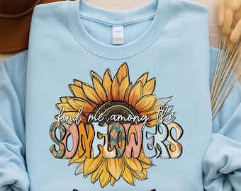 Find Me Among the Sunflowers PNG | Trendy, Doodle Letters, Flower, Summer, Spring | Sublimation | DIGITAL Download