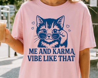 Me And Karma Vibe Like That PNG, Karma Is A Cat Shirt Designs, Cat Lover Shirt, Concert Tee For Women, Digital Download, Teachers Gifts