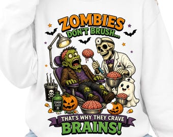 ゾンビは歯を磨かないから脳みそを欲しがるんだ PNG、面白いハロウィン歯科医シャツデザイン、歯科衛生士昇華プリント