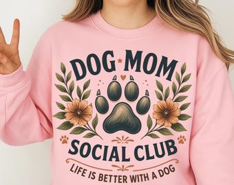 Dog Mom Social Club Png, Sublimation Design, Life Is Better With A Dog Png, Paw Png, Trendy Png, T-Shirt Design, Instant Download Png