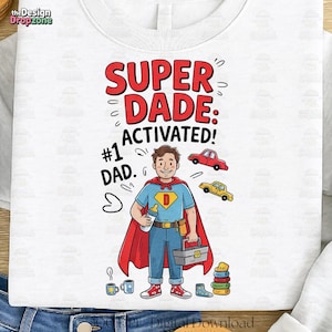 Super Dad T-Shirt PNG, Father&#39;s Day Gift, Hero Dad Digital Design, Men&#39;s Tee Print, Funny Dad Shirt