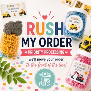 May include: Image features a clear plastic bag with a gray dump truck-shaped item and yellow pasta. Jars of blue and pink sprinkles with construction-themed labels are also present. The text "RUSH MY ORDER" is prominently displayed, along with "PRIORITY PROCESSING" and "SHIPS FASTER!"