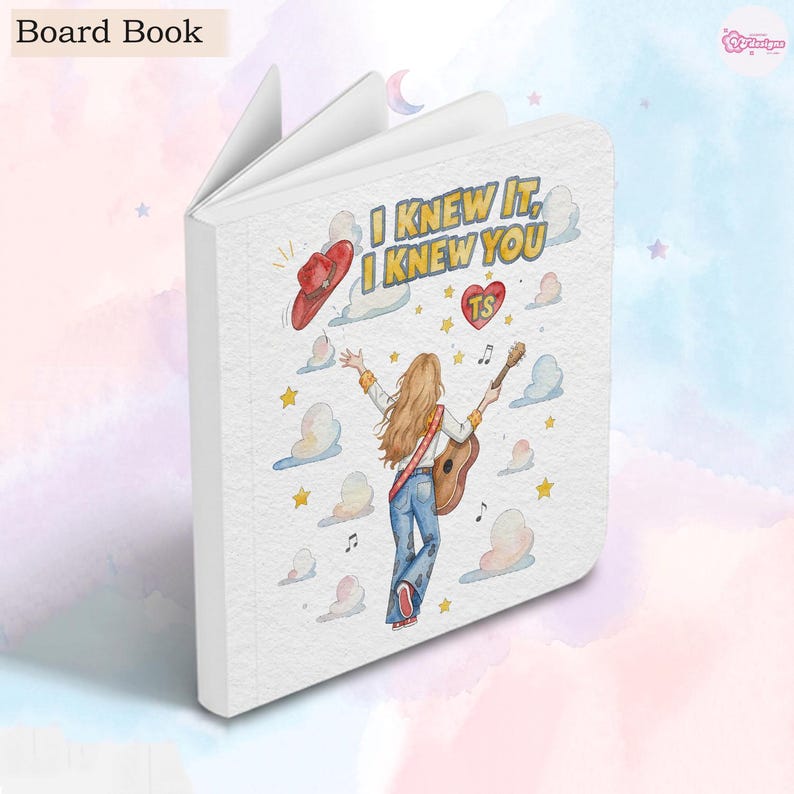 May include: A square board book featuring a watercolour illustration of a person with long hair seen from behind, playing an acoustic guitar. The text reads I KNEW IT, I KNEW YOU above a red cowboy hat, a heart with TS, clouds, stars, and musical notes.