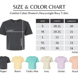 May include: Size and color chart for a Comfort Colors heavyweight boxy t-shirt. The chart shows chest and length measurements in inches for sizes S to 2XL. Colors include Pepper, Butter, Chalky Mint, Ivory, Orchid, and Peachy.