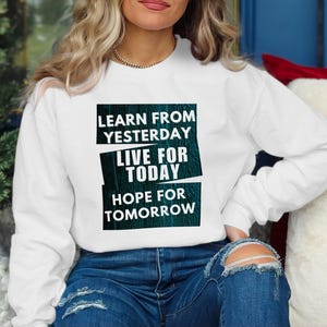 Learn From Yesterday Live For Today Hope For Tomorrow PNG SVG,Motivational Tee,Positive Quotes, Positive Affirmation, Christian Women Gift