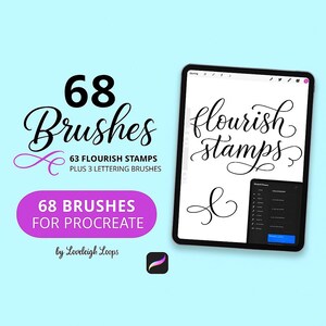 May include: A digital art graphic with the text "68 Brushes" and "68 Brushes for Procreate." A tablet displays the words "flourish stamps" in cursive. The image includes a Procreate app icon and the text "by Loveleigh Loops."