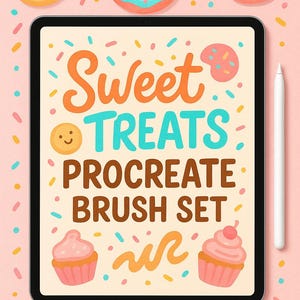 May include: Digital art illustration of a tablet with the words "Sweet Treats Procreate Brush Set". The image includes illustrations of cookies, a donut, cupcakes, and sprinkles. A white stylus is next to the tablet.