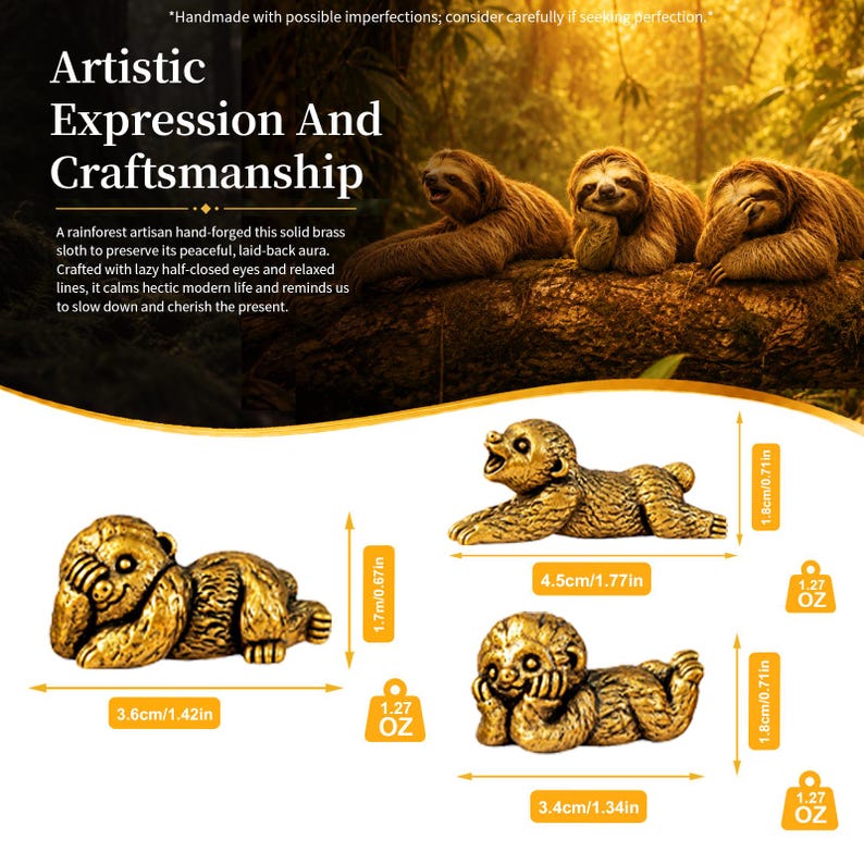 May include: Three solid brass sloth figurines with textured fur details. The first measures 1.42 inches long by 0.67 inches high. The second is 1.77 inches long by 0.71 inches high. The third is 1.34 inches long by 0.71 inches high. Each weighs 1.27 ounces.