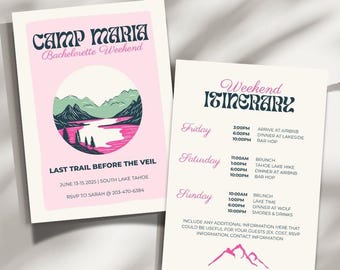 May include: A pink and blue invitation for a bachelorette weekend at Camp Maria. The invitation features a stylized illustration of a lake and mountains. The text reads "Camp Maria Bachelorette Weekend" and "Last Trail Before The Veil" with the dates June 13-15 2025 and a location of South Lake Tahoe. The invitation also includes a weekend itinerary with activities for Friday, Saturday, and Sunday.