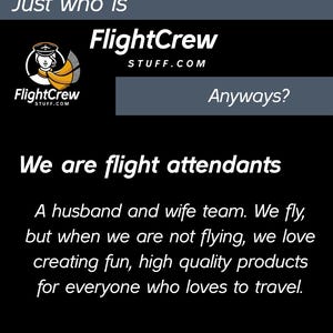 Op de afbeelding: Een zwart-witte illustratie van een stewardess met een gele sjaal en een blauwe hoed. De tekst "FlightCrew STUFF.COM" staat boven de illustratie. De tekst "Just who is FlightCrew STUFF.COM Anyways?" staat boven de illustratie. De tekst "We are flight attendants A husband and wife team. We fly, but when we are not flying, we love creating fun, high quality products for everyone who loves to travel." staat onder de illustratie.