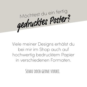 May include: White background with text in German. The text asks, "Would you like a finished printed poster?" and offers designs on high-quality printed paper in various formats. The text also says "Visit us."