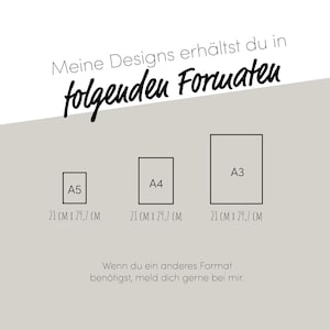 May include: A graphic showing three rectangular paper sizes: A5, A4, and A3, each with dimensions of 21 cm x 29.7 cm. The text above reads "Meine Designs erh&auml;ltst du in folgenden Formaten". Below, it says "Wenn du ein anderes Format ben&ouml;tigst, meld dich gerne bei mir."