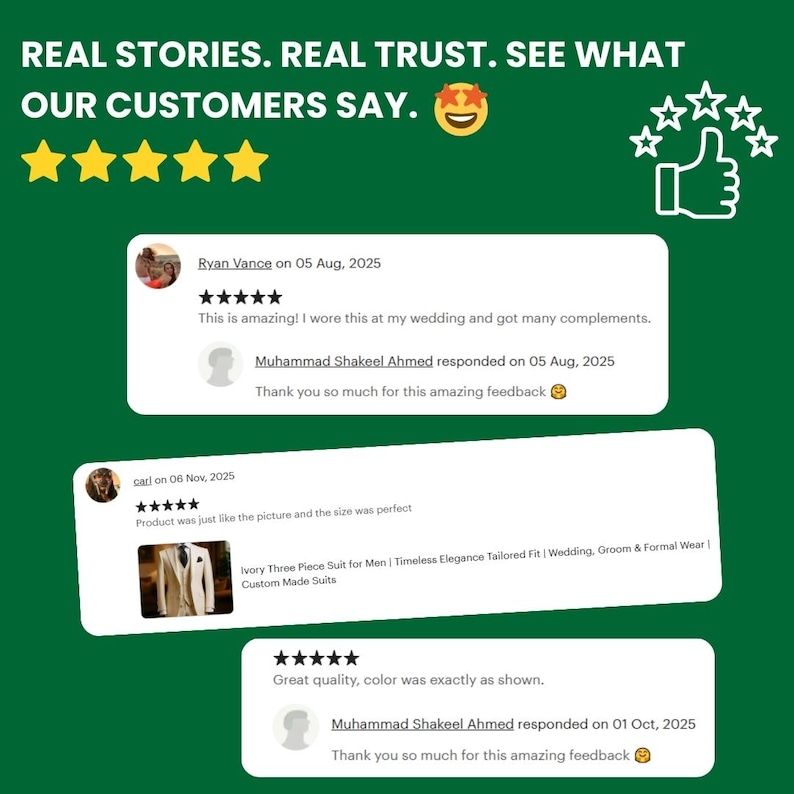 May include: A green background with white text that reads "REAL STORIES. REAL TRUST. SEE WHAT OUR CUSTOMERS SAY." Customer reviews are displayed with star ratings and comments about a suit.