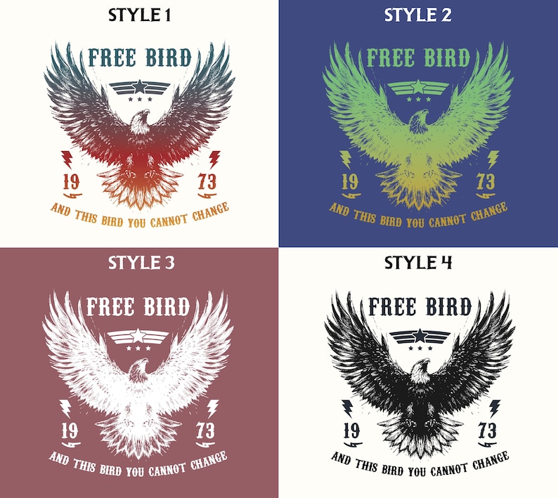 May include: Four graphic designs featuring an eagle with outstretched wings. Each design includes the text "FREE BIRD", the numbers "19" and "73", and the phrase "AND THIS BIRD YOU CANNOT CHANGE". The backgrounds vary in color.
