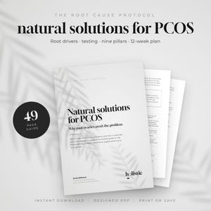 May include: A 49-page digital guide titled Natural Solutions for PCOS: Why your ovaries aren't the problem. The document features black text on a white background, including sections on root drivers, testing, nine pillars, and a 12-week plan.