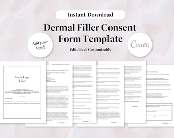 May include: A black and white printable dermal filler consent form template with the text "Insert Logo Here" and "Dermal Filler Consent Form Template" in a white box with a black border. The text "Editable & Customizable" is below the form title. The text "Canva" is in a white circle with a black border. The text "Add your logo!" is in a white circle with a black border.