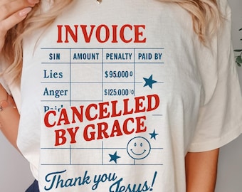 Cancelled by Grace PNG | Christian Receipt Style Sublimation Design | Religious Retro Invoice Graphic for Shirts, Tumblers, Mugs |