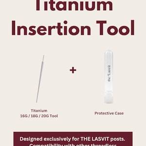 May include: A titanium insertion tool for 16G, 18G, and 20G jewelry, accompanied by a clear protective case labeled the Lasvit. The text Titanium Insertion Tool and a disclaimer regarding compatibility with other threadless push pin jewelry are visible.