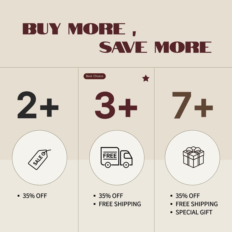 May include: A beige promotional graphic with the text BUY MORE, SAVE MORE. It displays three tiers: 2+ items with a 35% OFF tag icon, 3+ items with a 35% OFF and FREE SHIPPING truck icon labeled Best Choice, and 7+ items with 35% OFF, FREE SHIPPING, and a gift icon.