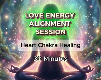 Distance Love Energy Alignment Session: Heart Chakra Healing (30 Minutes)