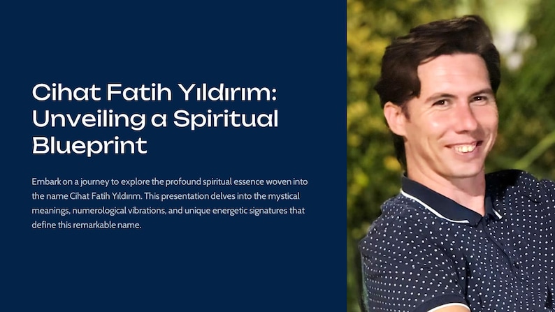 May include: A presentation titled "Cihat Fatih Yıldırım: Unveiling a Spiritual Blueprint" with a man smiling on the right. The text describes exploring the spiritual essence of the name Cihat Fatih Yıldırım.