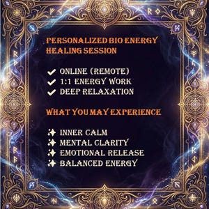 May include: An ornate, dark blue graphic with gold filigree and text promoting a personalized bio energy healing session. The text includes "Online (Remote)", "1:1 Energy Work", and "Deep Relaxation". Additional text lists potential benefits like "Inner Calm" and "Mental Clarity".