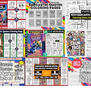 May include: A collection of adult coloring books with sarcastic quotes. The covers feature various designs, including illustrations and text. Titles include "Funny Sarcastic," "Introvert Sarcastic Quotes," and "Sarcastic Wisdom Quotes." The books offer pages for relaxation and creative expression.
