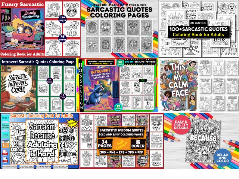 May include: A collection of adult coloring books with sarcastic quotes. The covers feature various designs, including illustrations and text. Titles include "Funny Sarcastic," "Introvert Sarcastic Quotes," and "Sarcastic Wisdom Quotes." The books offer pages for relaxation and creative expression.