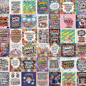 May include: A collection of adult coloring books with various themes and quotes. Titles include "Snarky Quotes," "Sarcastic Wisdom," and "Funny Office Saying." The books feature colorful covers with illustrations and text.