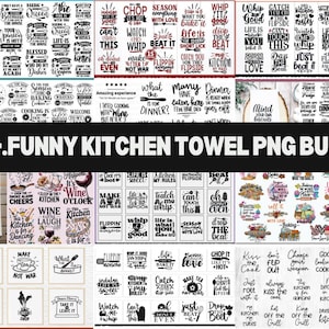 May include: A collection of over 500 funny kitchen towel designs in PNG format. The towels feature various quotes and graphics related to cooking, baking, and kitchen humor. The designs include phrases like "Whip it good" and "Life is what you bake it."