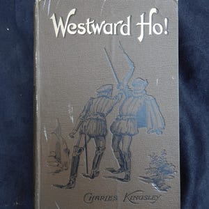 Westward Ho! Charles Kingsley 1898