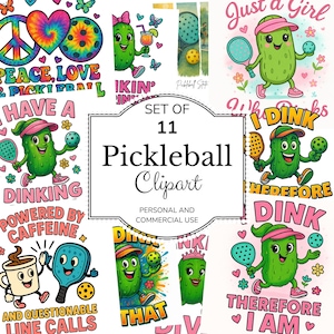 May include: A collection of 11 pickleball-themed clip art images. The designs feature cartoon pickle characters with paddles and balls, along with phrases like "Peace, Love & Pickleball" and "Dinking Powered by Caffeine." The images are colorful and playful.