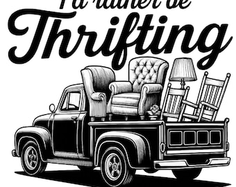 I'd Rather Be Thrifting PNG: Vintage Truck Sublimation Design (Digital Download)