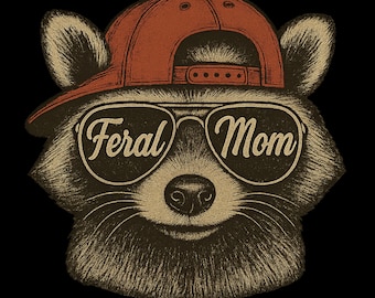 Feral Mom Raccoon PNG: Funny Sublimation Design (Digital Download)