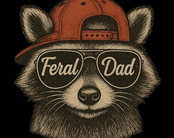 Funny Raccoon Dad PNG: Feral Father's Day Design (Digital Download)
