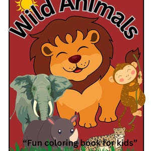 Wild Animal Adventures: A Fun Coloring Journey