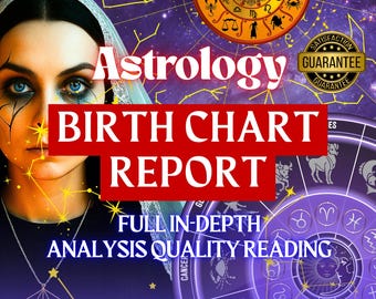 Birth Chart Report, Natal Chart Reading, In-Depth Report, Astrology Reading, Birth Chart Analysis Report, Astrology Gift, Accurate, Genuine