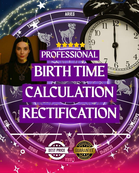 Birth Time Calculation, Rectification, Birth Time Calculation for Astrology, Professional Birth Time Calculation, Cosmic Birth Time