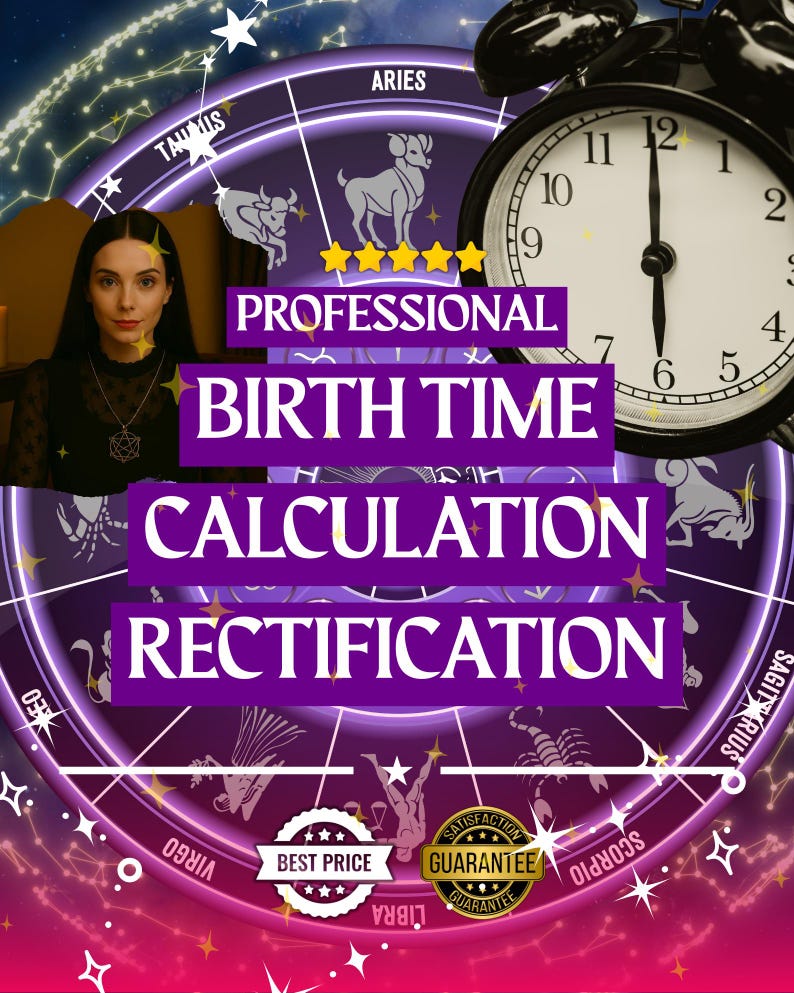 May include: A purple and pink zodiac wheel with a clock face and the text "PROFESSIONAL BIRTH TIME CALCULATION RECTIFICATION". The clock face has gold hands and gold numbers. The zodiac wheel has the signs of the zodiac in gold and white. There are two gold seals that say "BEST PRICE" and "SATISFACTION GUARANTEE".