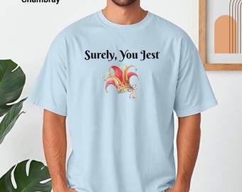 Surely You Jest Tee, Renaissance Faire TShirt