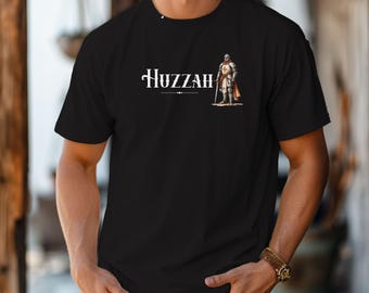 Huzzah! Tee, Renaissance Faire Themed T-shirt, Knights Call Tee, Huzzah and Honor Shirt, Medieval Design, Casual Wear, Chivalry Lives Huzzah