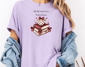 All Booked for Valentines T-Shirt, Books Coffee & Hearts Design, Valentine Reading Cozy Design
