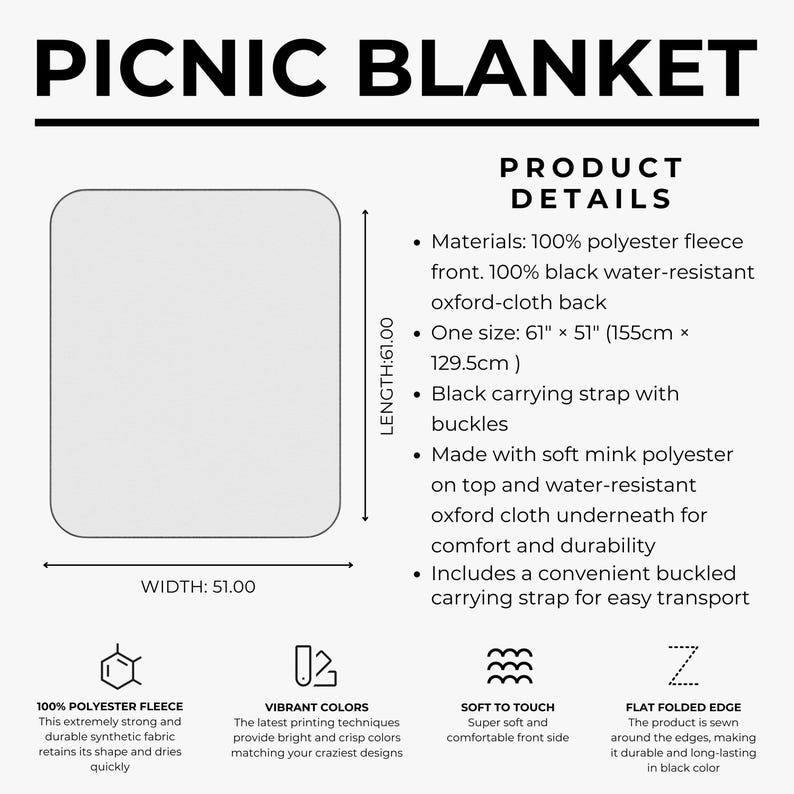 May include: A rectangular picnic blanket with the text "PICNIC BLANKET" at the top. The blanket is 61 inches long and 51 inches wide. It features a black carrying strap with buckles and is made of polyester fleece with a water-resistant oxford-cloth back.