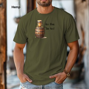 All Hail The Ale T-shirt, Funny Beer Lover Tee, Gift for Beer Enthusiasts, Pub Night Essential, Casual Drinkware Apparel, Ren Faire Tee