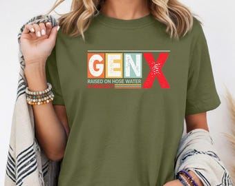 Gen X Raised on Hose Water & Neglect T-Shirt