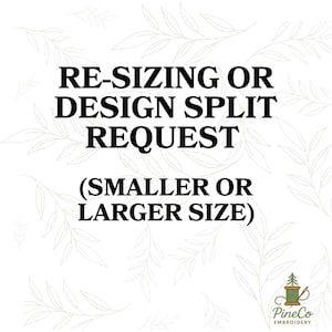 Begäran om storleksändring/begäran om delning av design - Ändra storlek Större Större, Mindre Maskinbroderidesign, Designdelning Ändra storlek Anpassad beställning