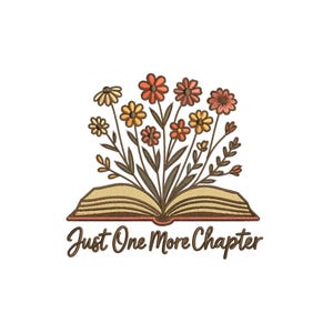 Just One More Chapter Embroidery Design, Open Book Lover Embroidery, Reader Embroidery, Wildflower Machine Embroidery pes dst + multi-format